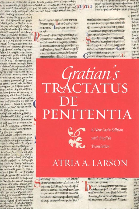 Gratian's Tractatus De Penitentia (Studies in Medieval and Early Modern Canon Law)