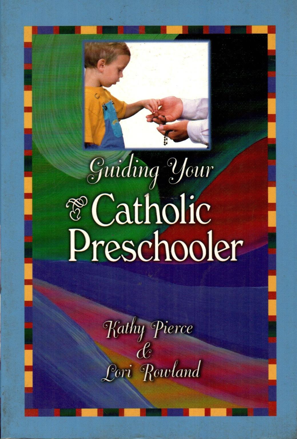 Guiding Your Catholic Preschooler