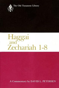 Haggai and Zechariah 1-8: The Old Testament Library