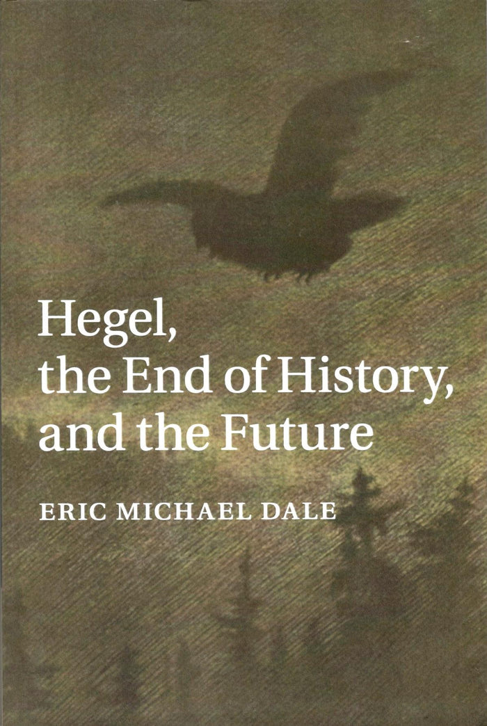 Hegel, the End of History and the Future