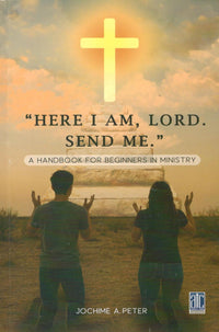 Here I Am, Lord. Send Me