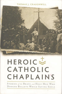 Heroic Catholic Chaplains