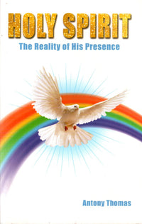 Holy Spirit : The Reality of His Presence