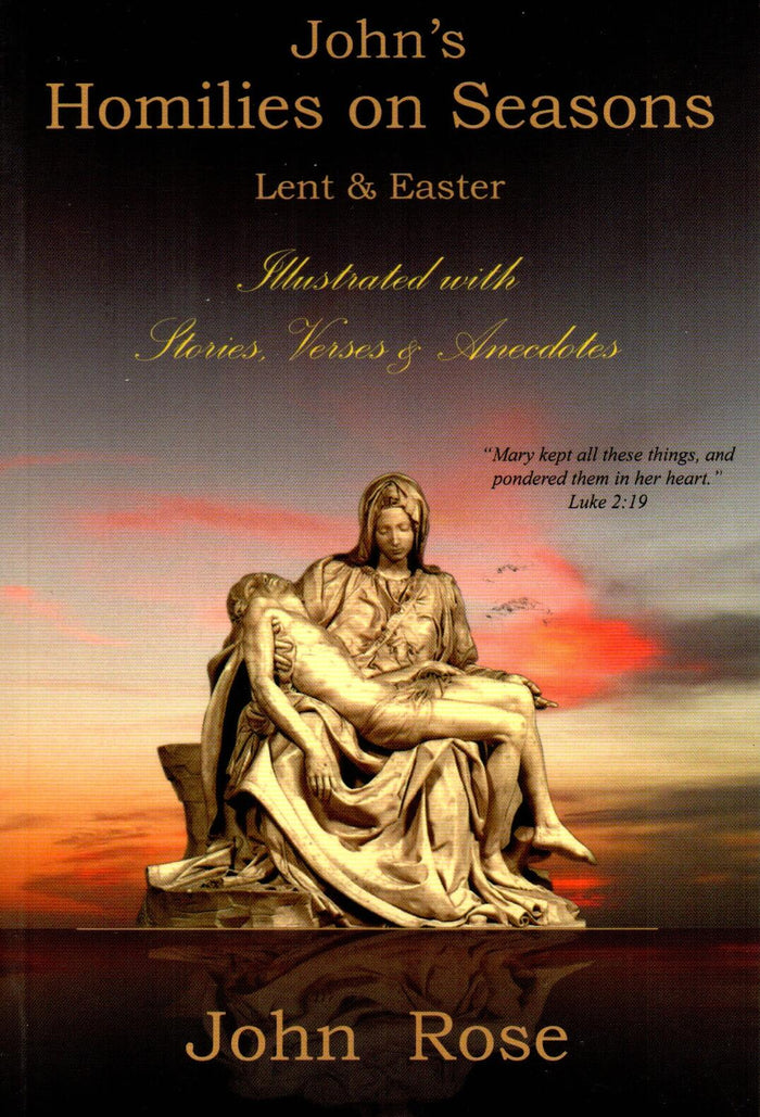 John's Homilies on Seasons Lent & Easter