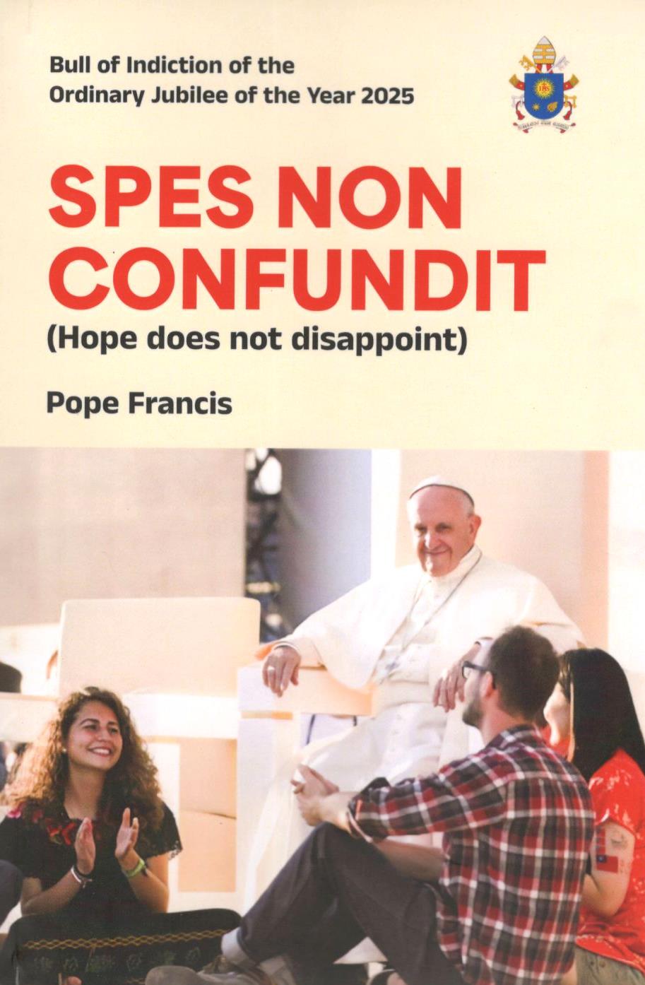 Spes Non Confundit (Hope does not Disappoint)