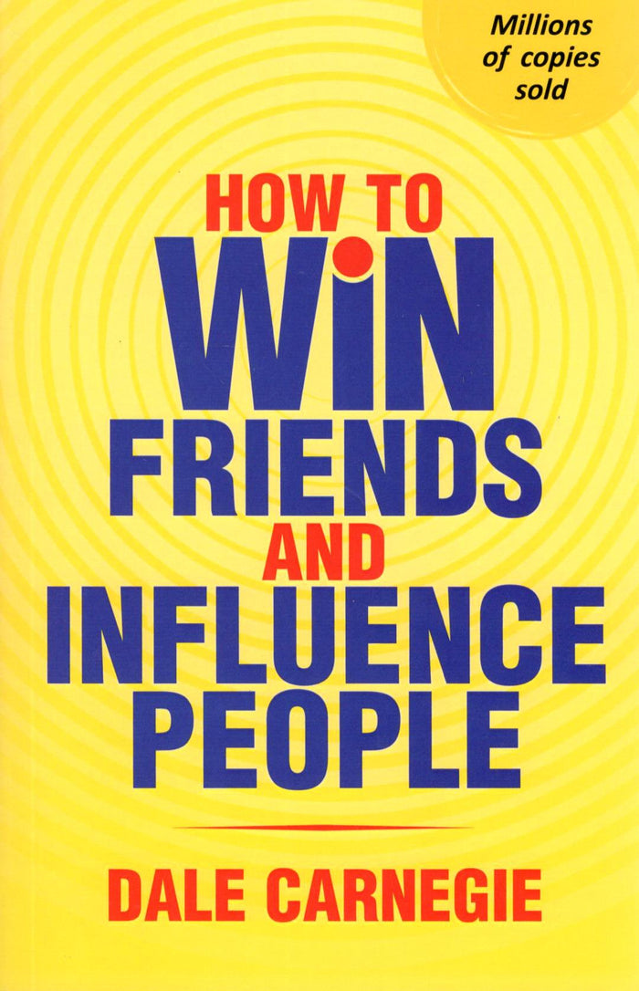 How To Win Friends And Influence People