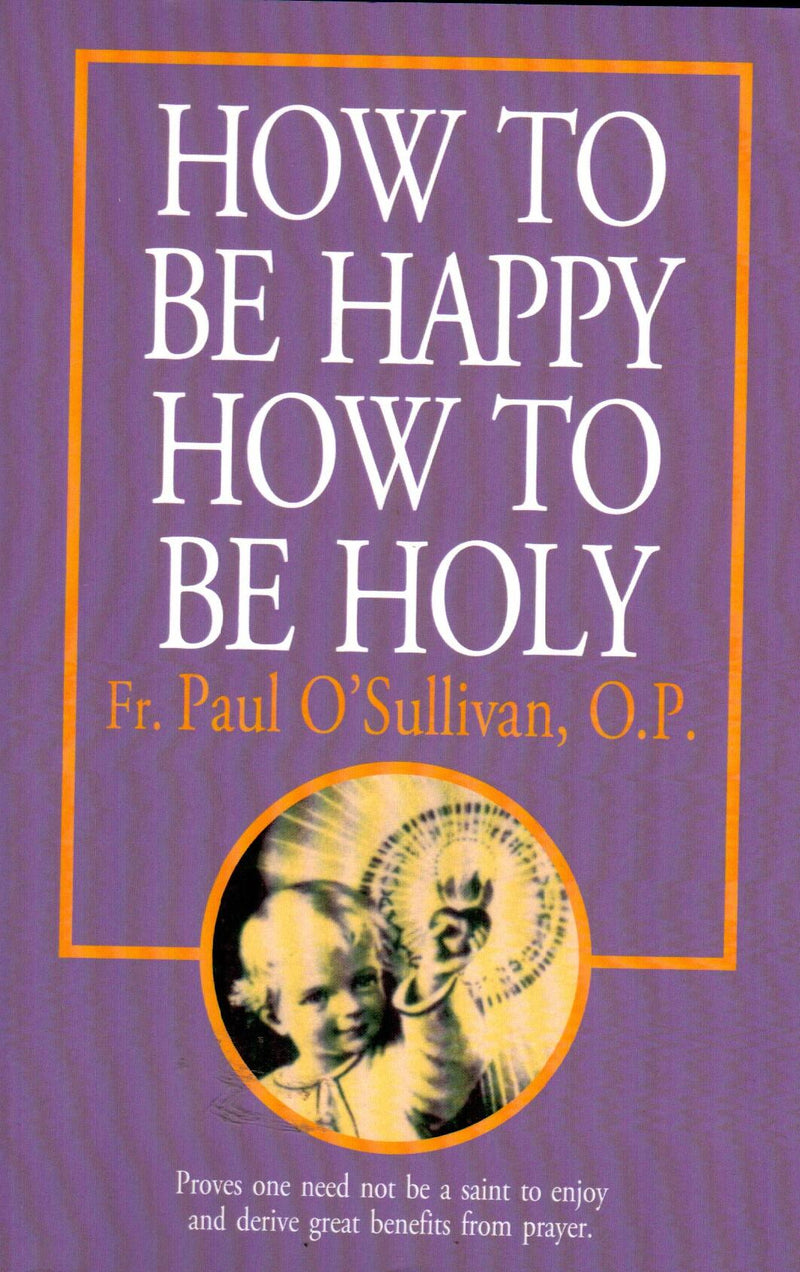 How to Be Happy, How to Be Holy