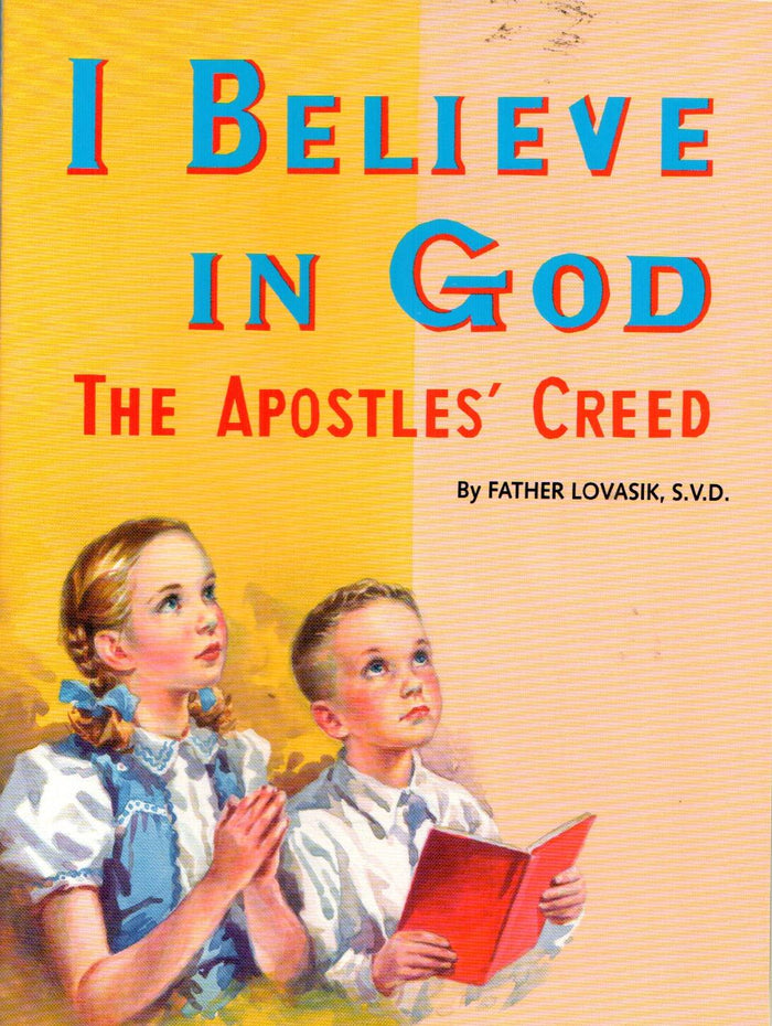 I Believe in God: The Apostles' Creed