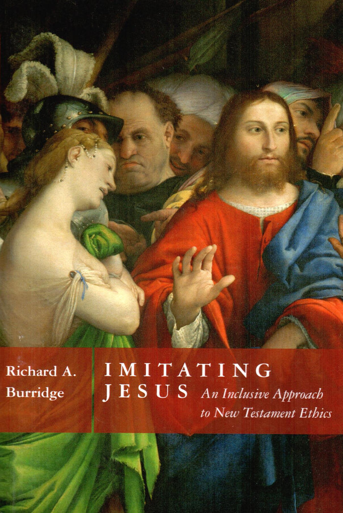 Imitating Jesus : An Inclusive Approach to New Testament Ethics