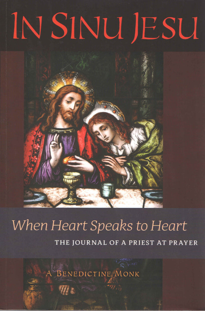 In Sinu Jesu : When Heart Speaks to Heart - The Journal of a Priest at Prayer