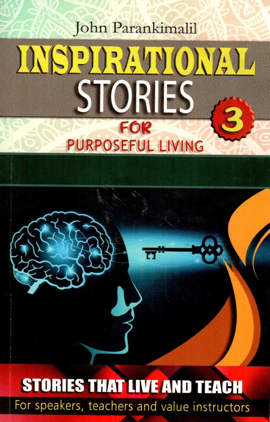 Inspirational Stories For Purposeful Living (Vol. 3)