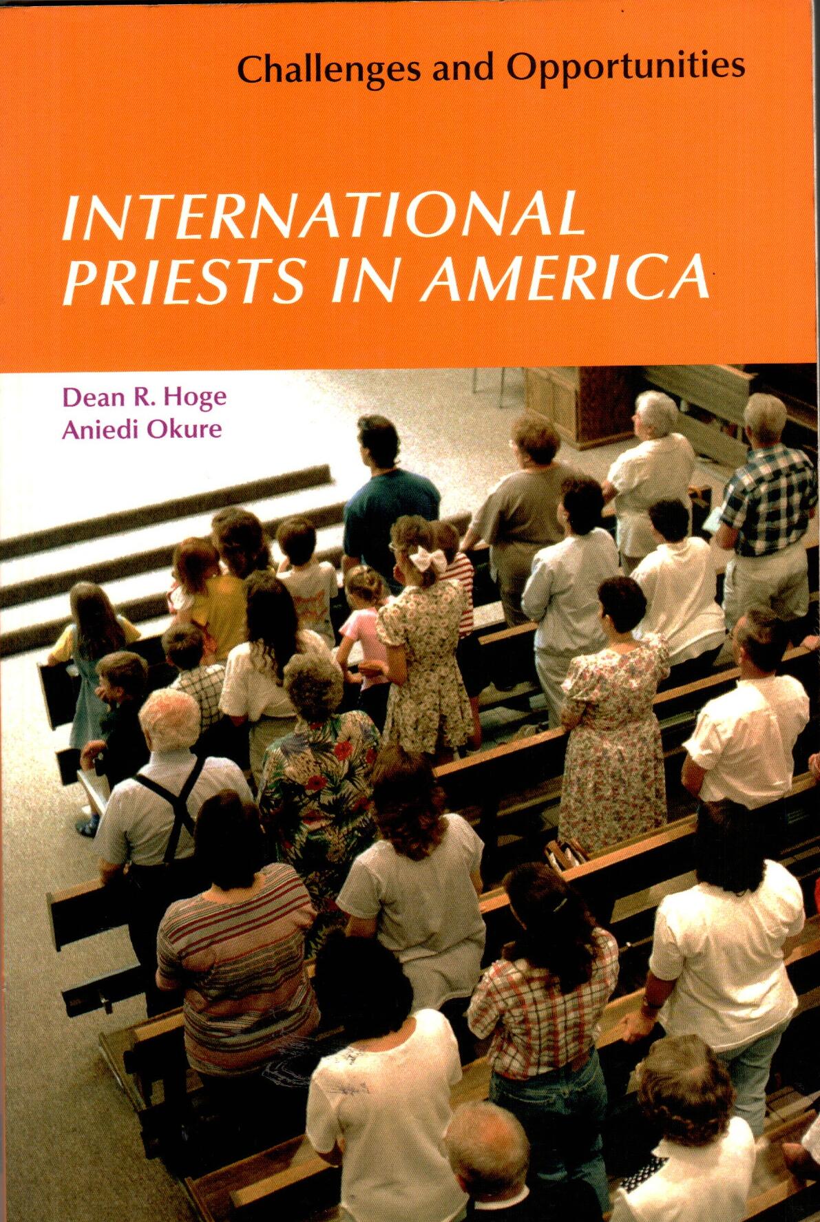 International Priests in America : Challenges and Opportunities