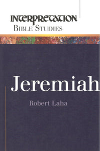 Interpretation Bible Studies : Jeremiah