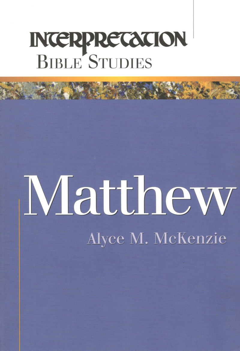 Interpretation Bible Studies : Matthew