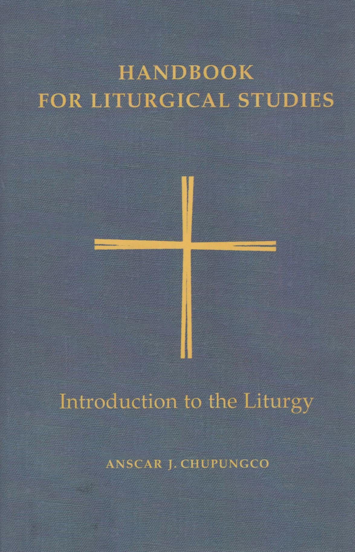 Handbook for Liturgical Studies: Introduction to the Liturgy (Vol. 1)