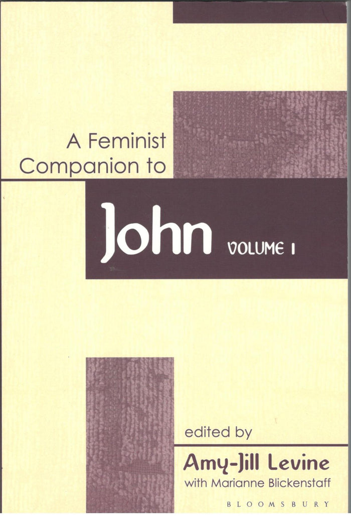 A Feminist Companion to John - Vol 1