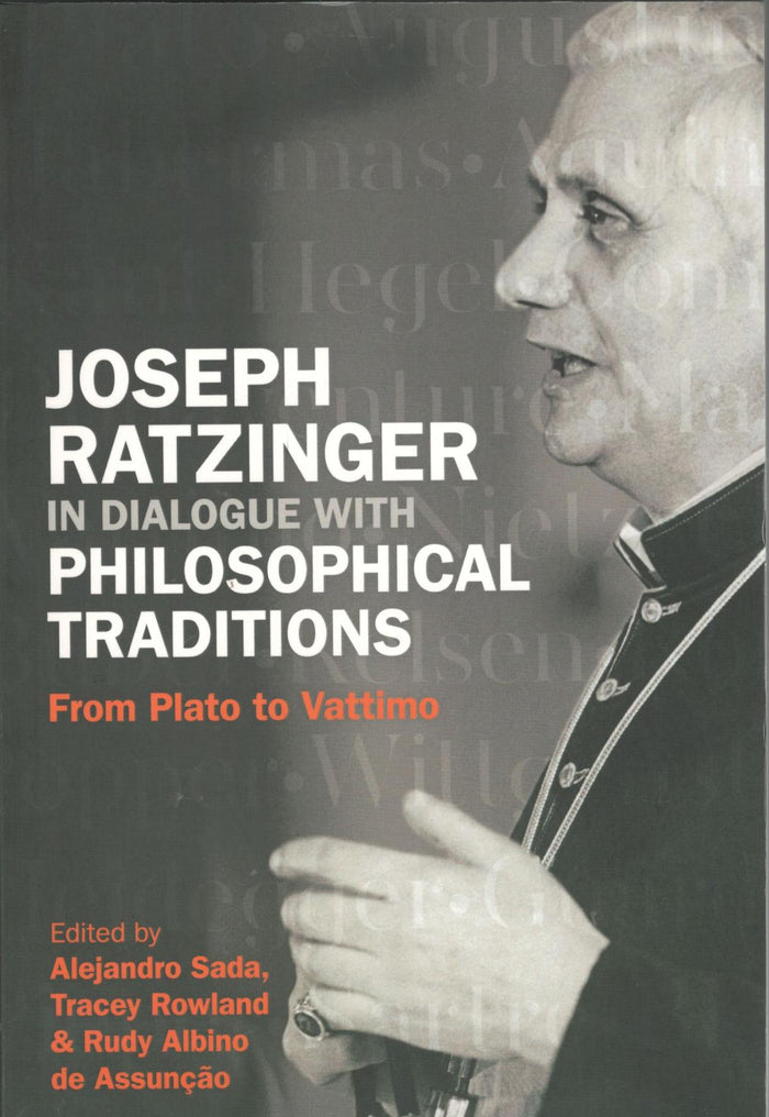 Joseph Ratzinger in Dialogue with Philosophical Traditions