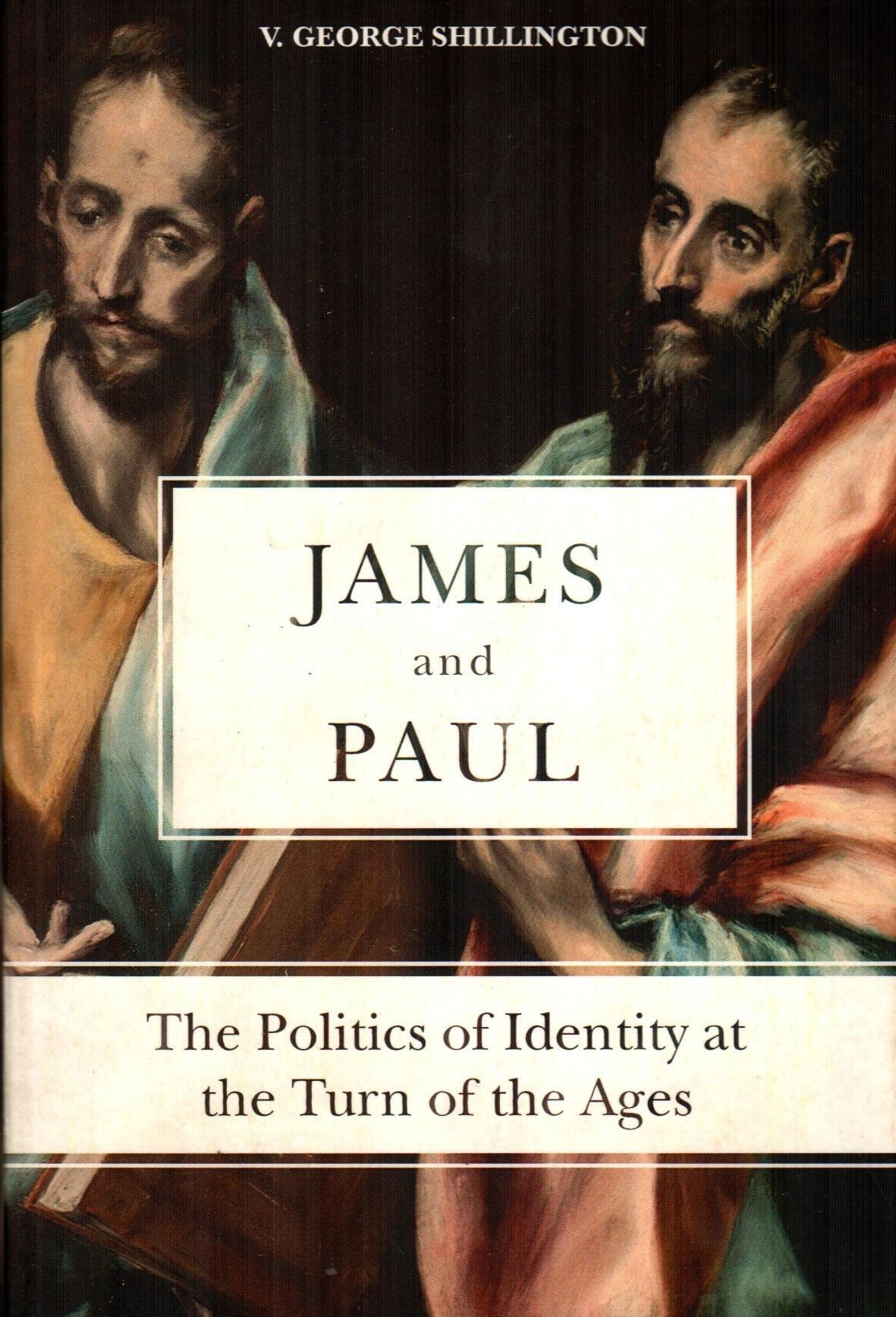 James and Paul : The Politics of Identity at the Turn of the Ages