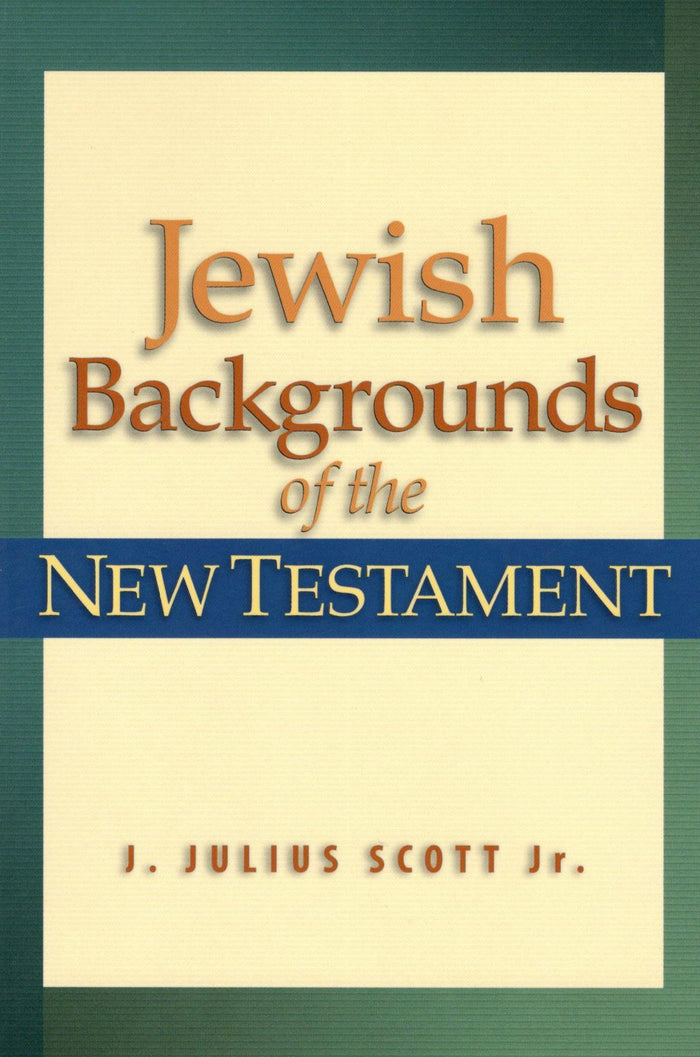 Jewish Backgrounds of the New Testament