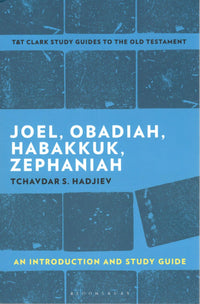 Joel, Obadiah, Habakkuk, Zephaniah (T&T Clark’s Study Guides to the New Testament)