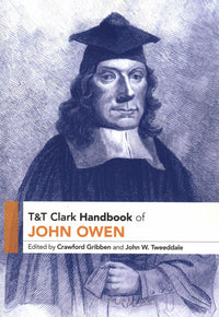 T&T Clark Handbook of John Owen