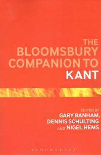 The Bloomsbury Companion to Kant