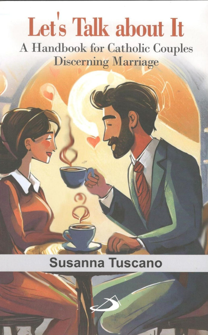 Let’s Talk about It: A Handbook for Catholic Couples Discerning Marriage