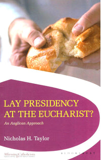 Lay Presidency At The Eucharist?