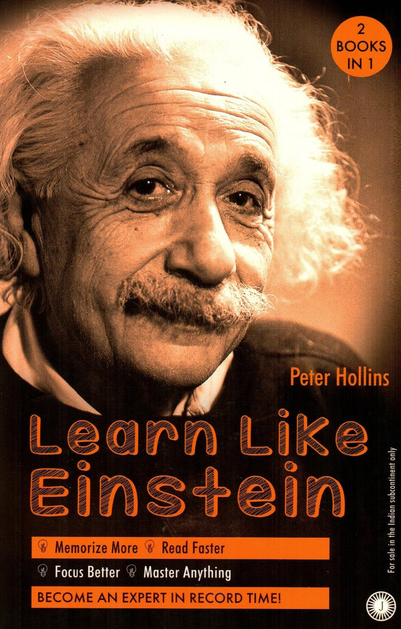 Think Like Einstein Learn Like Einstein (2 Books In 1)