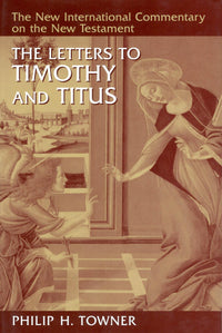 NICNT - The Letters to Timothy and Titus