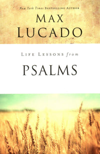 Life Lessons from Psalms : A Praise Book for God’s People