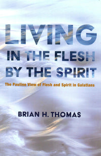 Living in the Flesh by the Spirit