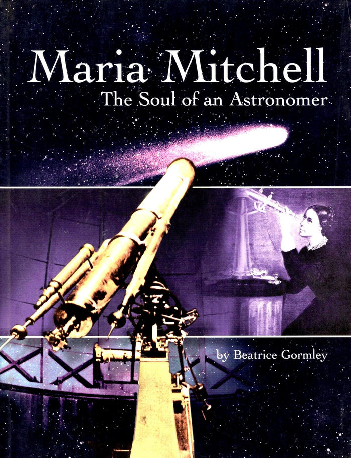 Maria Mitchell: The Soul of an Astronomer