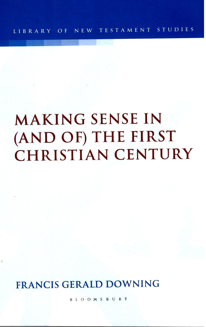 Making Sense in (and of) the First Christian Century