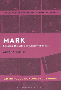 Mark (T&T Clark’s Study Guides to the New Testament)