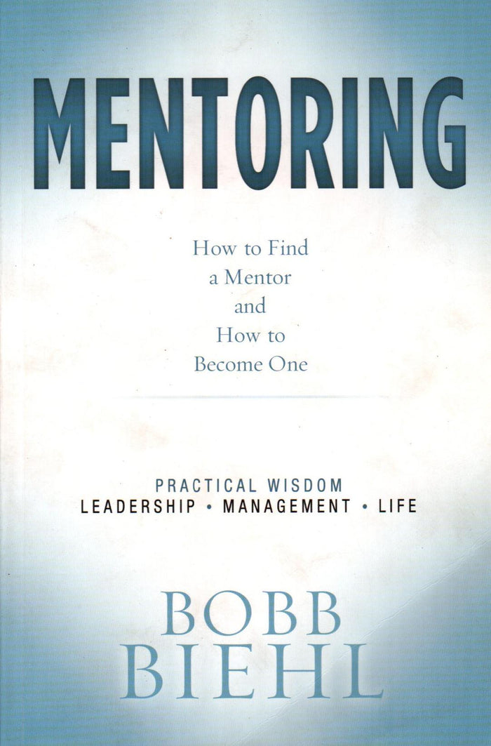 Mentoring : How to find a Mentor and How to Become One