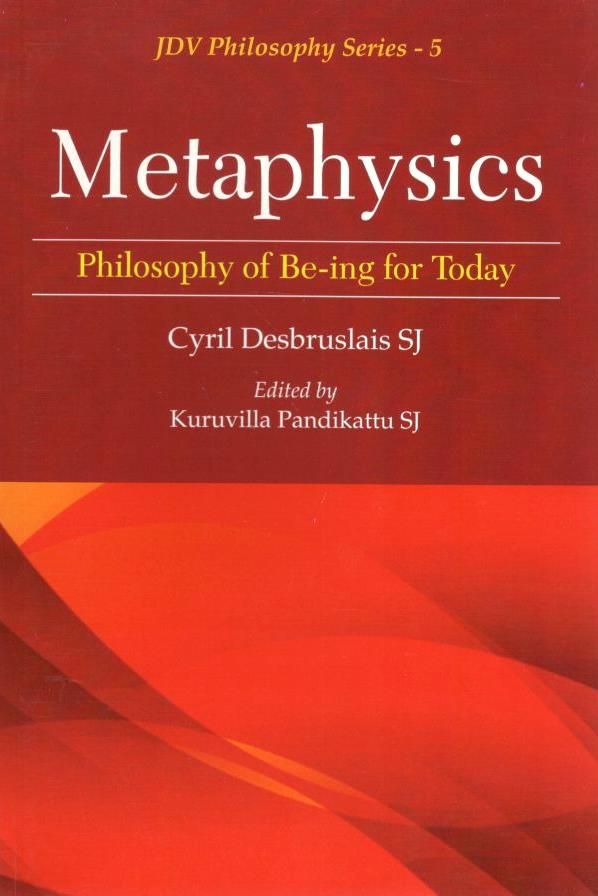 Metaphysics : Philosophy of Be-ing for Today