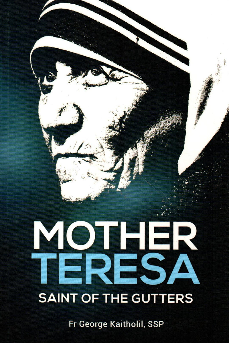 Mother Teresa : Saint of the Gutters