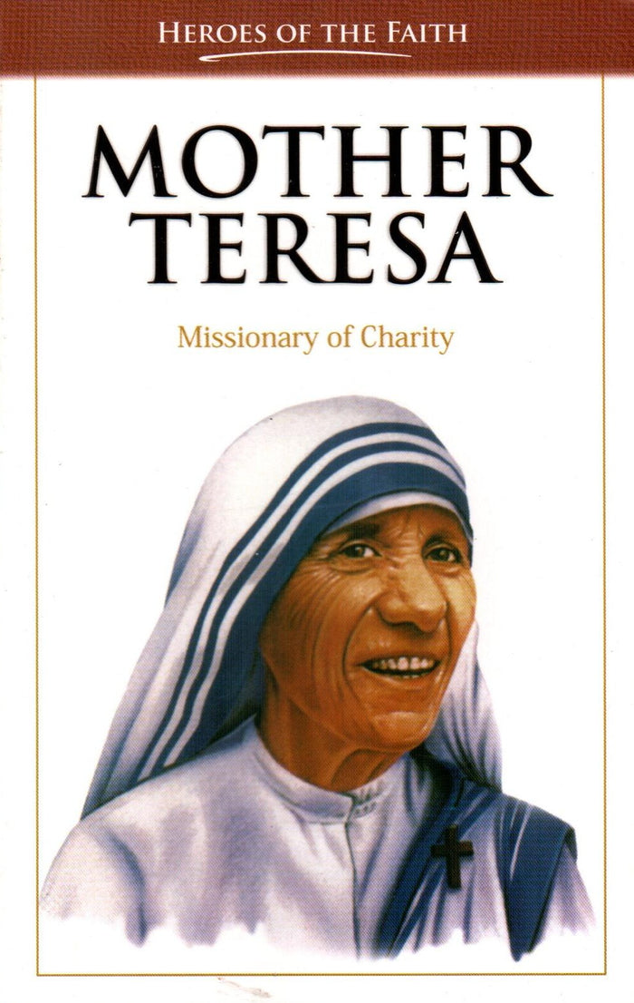 Mother Teresa : Missionary Of Charity