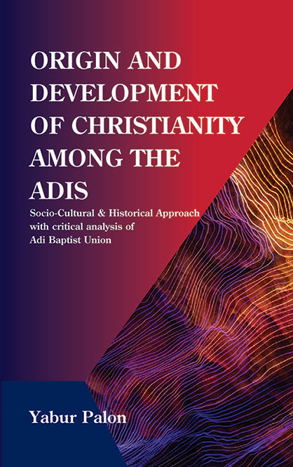 Origin and Development of Christianity Among the Adis