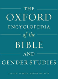 The Oxford Encyclopedia of the Bible and Gender Studies - (2 Volume set)