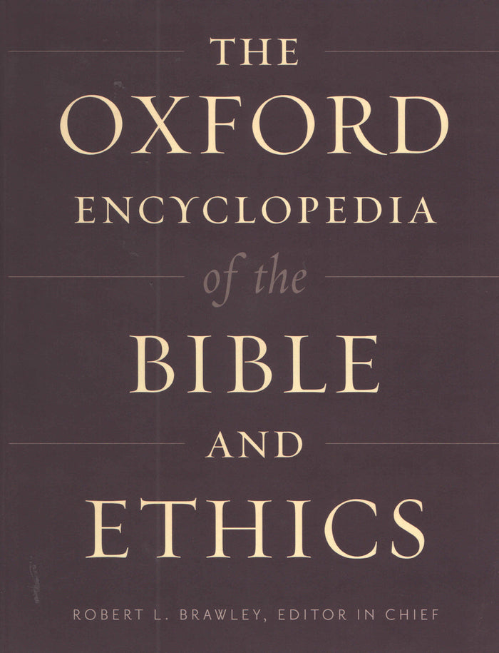 The Oxford Encyclopedia of the Bible and Ethics - (2 Volume Set)