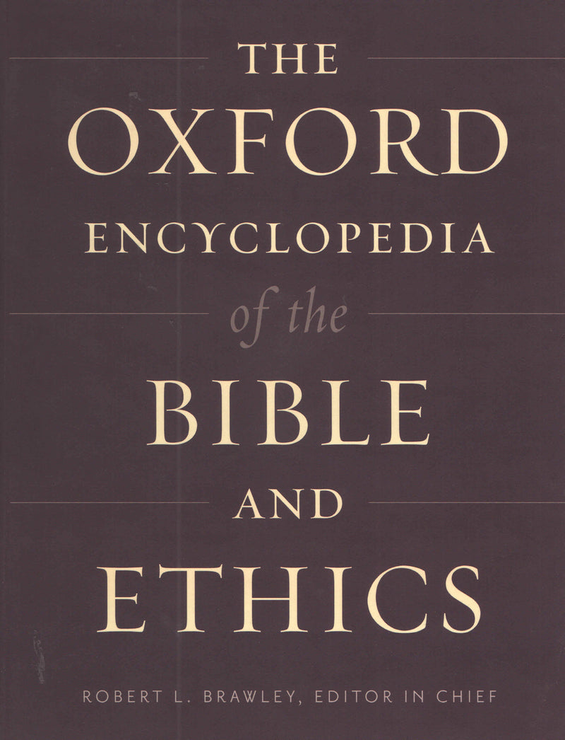 The Oxford Encyclopedia of the Bible and Ethics - (2 Volume Set)