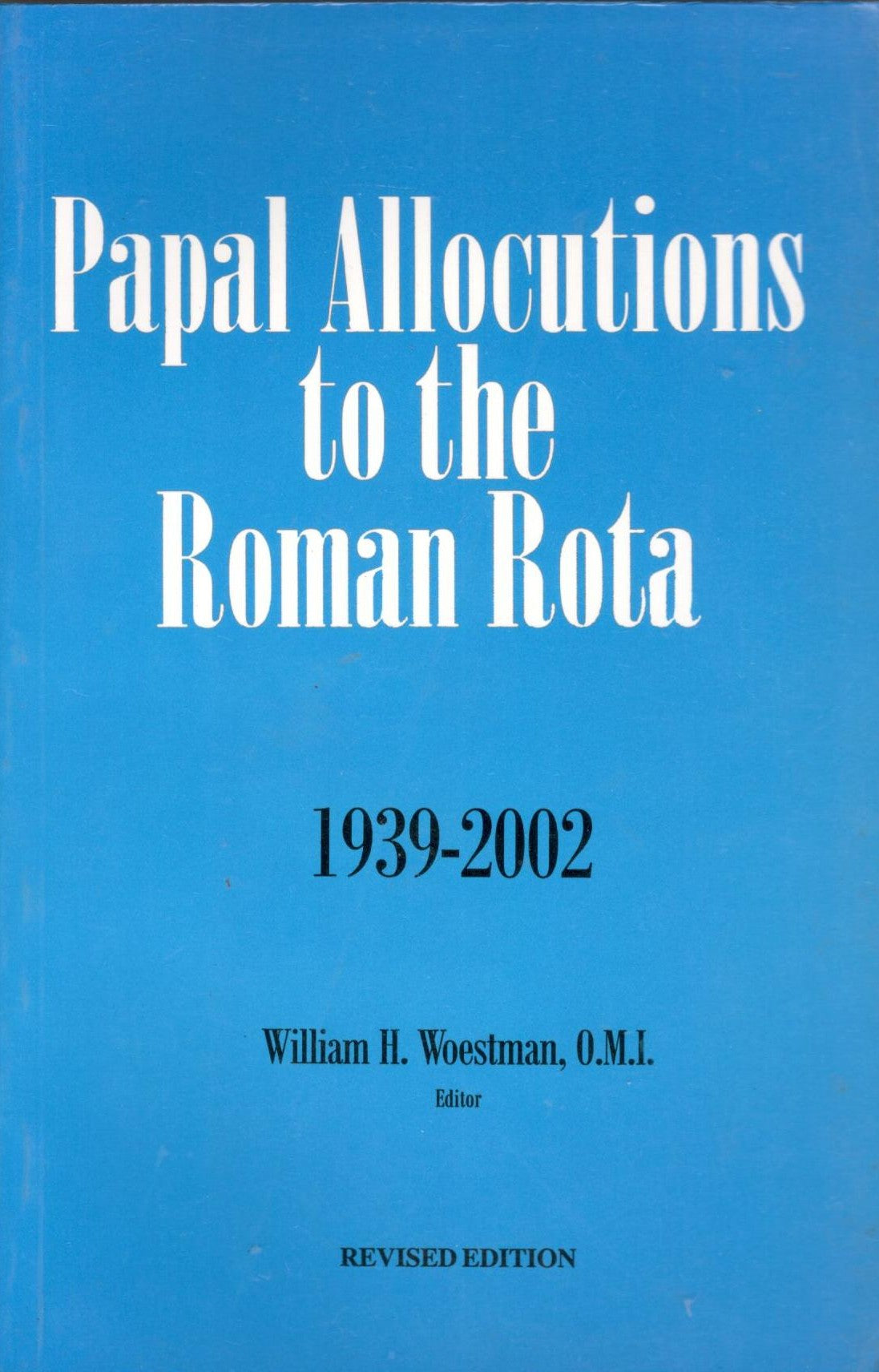Papal Allocutions to the Roman Rota 1939-2002