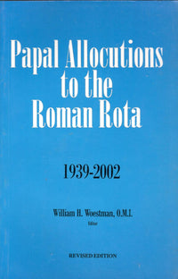 Papal Allocutions to the Roman Rota 1939-2002