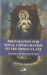 Preparation for Total Consecration to the Immaculate