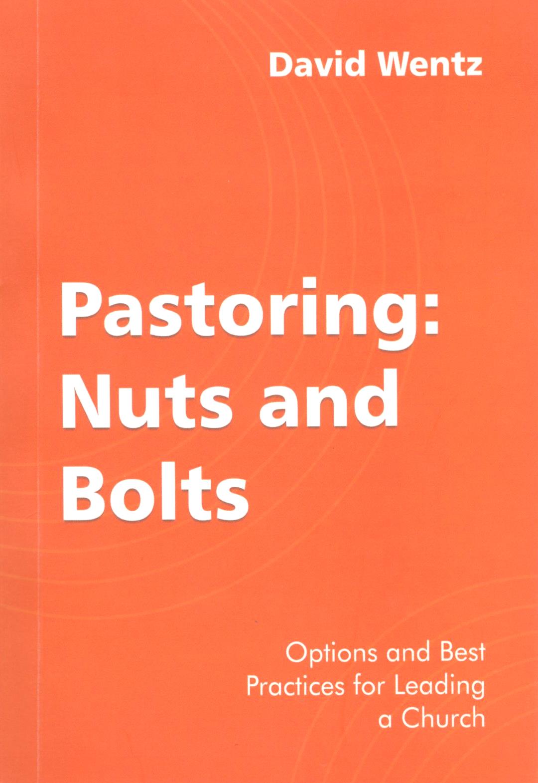 Pastoring : Nuts and Bolts