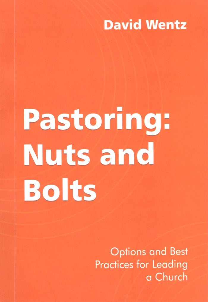 Pastoring : Nuts and Bolts