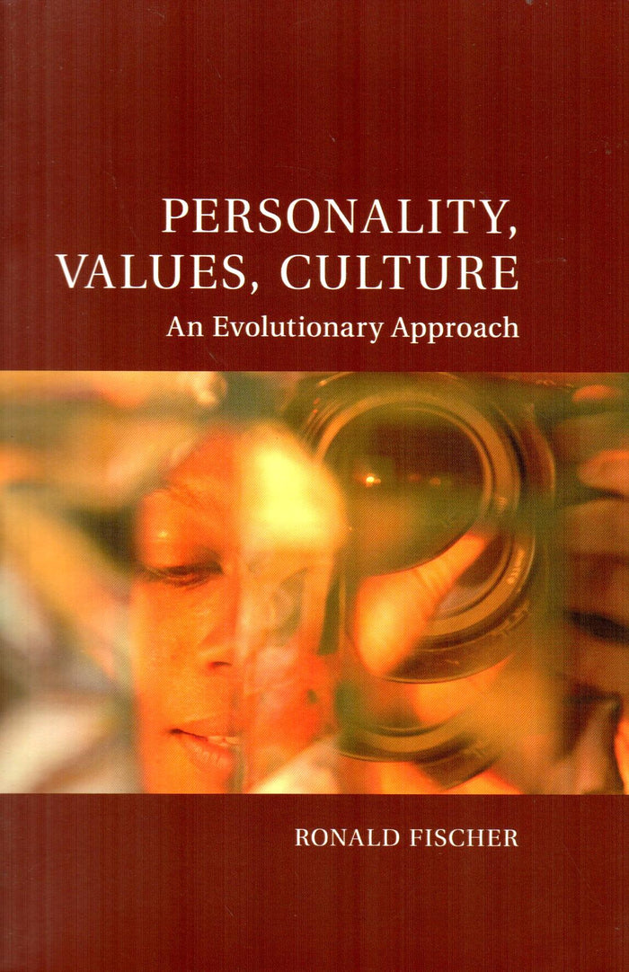 Personality, Values, Culture : An Evolutionary Approach