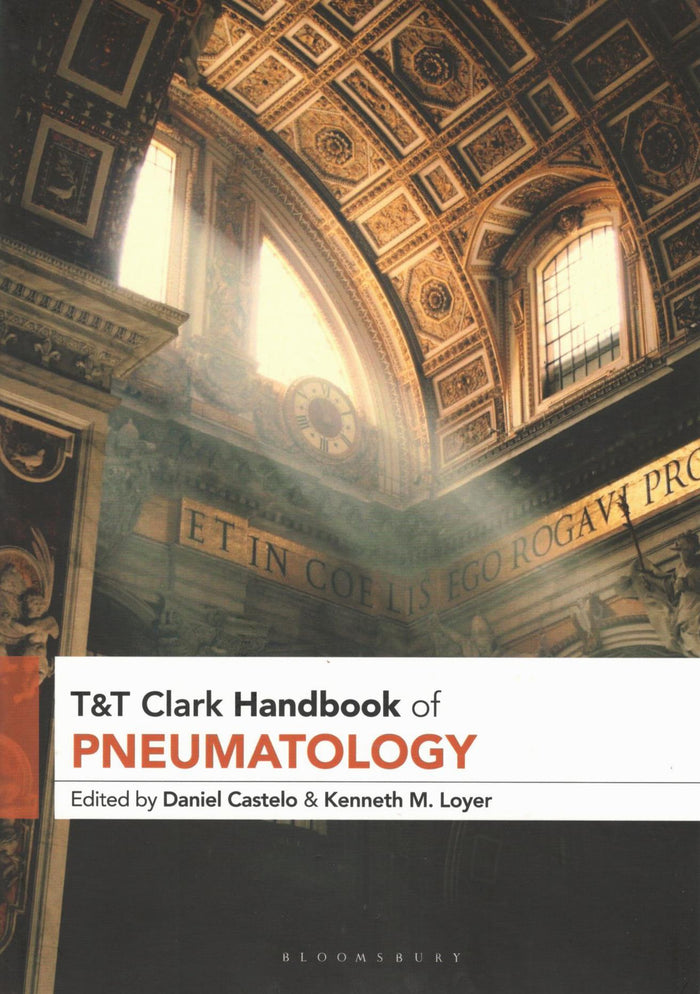 T&T Clark Handbook of Pneumatology